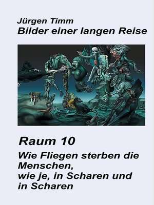 cover image of Raum 10 Wie Fliegen sterben die Menschen, wie je, in Scharen und in Scharen